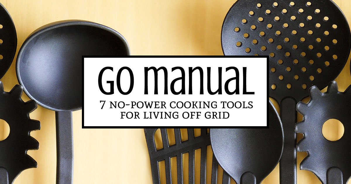 6 Best Manual Kitchen Tools To Have In Case Of Emergency - Gubba Homestead