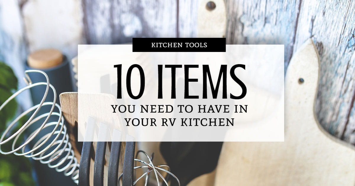 10 Must-Have Items For Your RV Kitchen